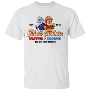 Miser Brothers heating & Cooling We're Too Much Christmas Shirt The Year Without Santa Claus Shirt, Snow Miser Shirt, Heat Miser Tee, Heat And Snow Shirt, Christmas Shirt