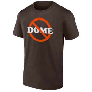 NO DOME SHIRT Cleveland Browns