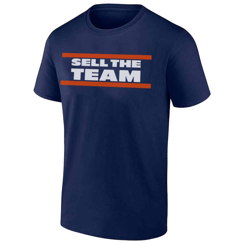 SELL THE TEAM SHIRT Chicago Bears SELL THE TEAM SHIRT Chicago Bears