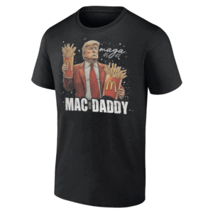TRUMP MAC DADDY SHIRT Funny McDonalds, Funny Trump Fast Food Hoodie, Trump Support Team, Trump MAGA Shirt, Funny Trump Fries, Election 2024