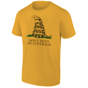 Don't Deny My Coverage Shirt Funny Gadsden Flag, Don't Treat On Me
