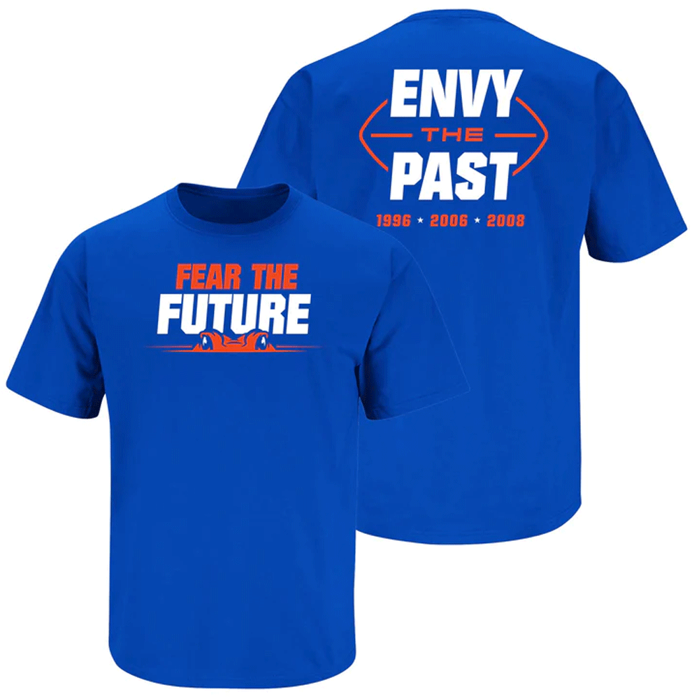 Fear The Future - Envy The Past T-Shirt Florida Gators Fear The Future Envy The Past T Shirt Florida Gators