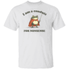 I Am A Conduit For Nonsense Shirt Funny Frog