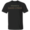 Directed by David Lynch Shirt Black
