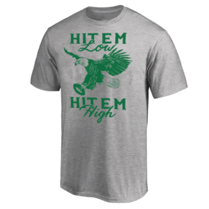 HIT EM LOW HIT EM HIGH T SHIRT 2024 Super Bowl Champions, Philadelphia Eagles