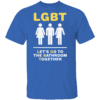 LGBT SHIRT Let's Go To The Bathroom Together