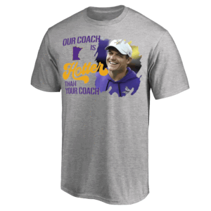Our Coach is Hotter than Your Coach Shirt Kevin O'Connell, Minnesota Vikings