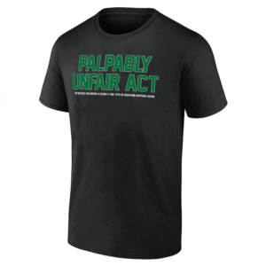 PALPABLY UNFAIR ACT SHIRT Super Bowl LIX, Philadelphia Eagles