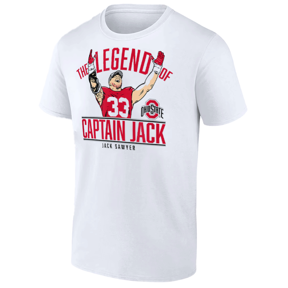 THE LEGEND OF CAPTAIN JACK SHIRT Jack Sawyer, Ohio State Buckeyes THE LEGEND OF CAPTAIN JACK SHIRT Jack Sawyer, Ohio State Buckeyes