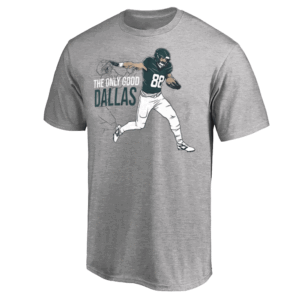 THE ONLY GOOD DALLAS SHIRT Dallas Goedert, Philadelphia Eagles