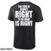 THE TIME IS ALWAYS RIGHT TO DO WHAT IS RIGHT SHIRT Martin Luther King Day, Los Angeles Lakers