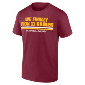 WE FINALLY WON 11 GAMES SHIRT Washington Commanders