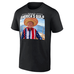 WELCOME TO AMERICA'S GULF SHIRT Trump America's Gulf Mexico President Trump Sombrero