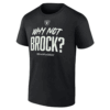 WHY NOT BROCK SHIRT Brock Bowers, Las Vegas Raiders #BrockForOROY