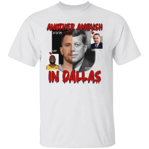 Another Ambush In Dallas Shirt Funny John F. Kennedy, Luka Doncic, Lebron James, Lyndon B. Johnson