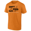 DON'T EVER RUN SHIRT Adley Rutschman, Baltimore Orioles