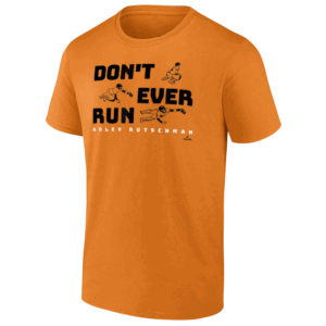 DON'T EVER RUN SHIRT Adley Rutschman, Baltimore Orioles