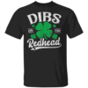 Dibs On The Redhead Shirt Funny St Patricks Day Drinking Men