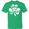 Dibs On The Redhead Shirt Shamrock, St Patrick's Day
