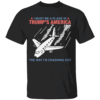 I Must Be a Plane in Trump’s America The Way I’m Crashing Out Shirt
