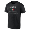MAGA DEFINITION SHIRT Mexicans Ain't Going Anywhere, Trump