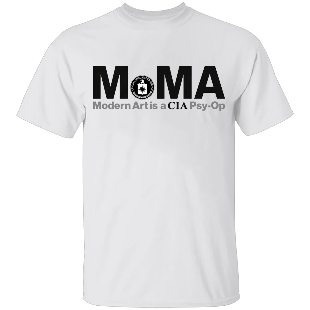 MOMA SHIRT Modern Art is a CIA Psy-Op MOMA SHIRT Modern Art is a CIA Psy Op