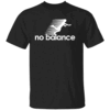 No Balance Shirt Funny The no balance running, New Balance