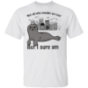 Not All Who Wander Are Lost But I Sure Am Shirt Funny Walrus