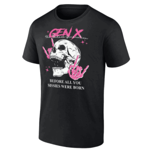 Retro Gen X The Badasss Generation Before All You Sissies T Shirt