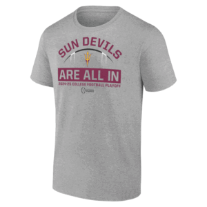 ARE WE ALL IN SHIRT 2024 2025 College Football Playoff, NCAA, Arizona State Sun Devils