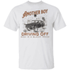 Another Boy Driving Off Mad Black Truck Shirt