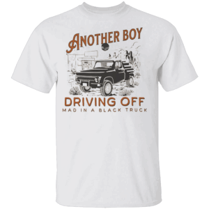 Another Boy Driving Off Mad Black Truck Shirt