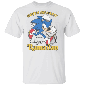 Gotta Go Fast For Ramadan Shirt Funny Sonic, Muslim, Islam