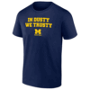 IN DUSTY WE TRUSTY SHIRT Michigan Wolverines Basketball