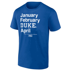 JANUARY FEBRUARY DUKE APRIL SHIRT 2025 March Madness Month NCAA, Duke Blue Devils Basketball
