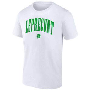 LEPRECUNT SHIRT St Patricks Day Women's Leprecunt Irish Shamrock, White