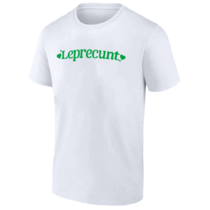 LEPRECUNT T SHIRT St Patricks Day Women's Leprecunt Irish Shamrock