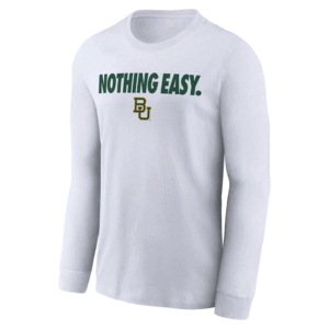 NOTHING EASY SHIRT 2025 On Court Bench Long Sleeve T Shirt, Baylor Bears