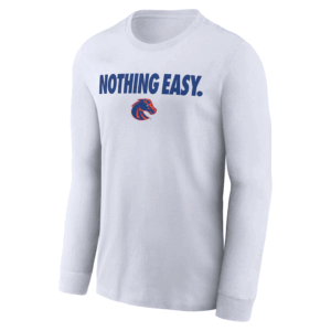 NOTHING EASY SHIRT 2025 On Court Bench Long Sleeve T Shirt, Boise State Broncos