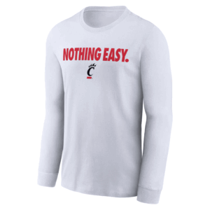 NOTHING EASY SHIRT 2025 On Court Bench Long Sleeve T Shirt, Cincinnati Bearcats