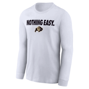 NOTHING EASY SHIRT 2025 On Court Bench Long Sleeve T Shirt, Colorado Buffaloes