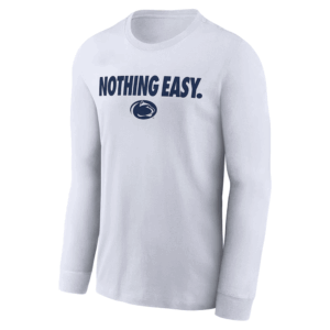 NOTHING EASY SHIRT 2025 On Court Bench Long Sleeve T Shirt, Penn State Nittany Lions