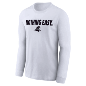 NOTHING EASY SHIRT 2025 On Court Bench Long Sleeve T Shirt, Providence Friars
