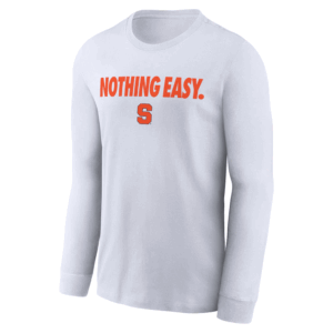 NOTHING EASY SHIRT 2025 On Court Bench Long Sleeve T Shirt, Syracuse Orange