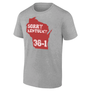 SORRY KENTUCKY 38 1 Shirt – Wisconsin Badgers Upset Kentucky Wildcats NCAA 2015