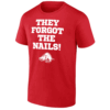 THEY FORGOT THE NAILS! SHIRT Coach John Calipari, March Madness, Sweet 16, Arkansas Razorbacks