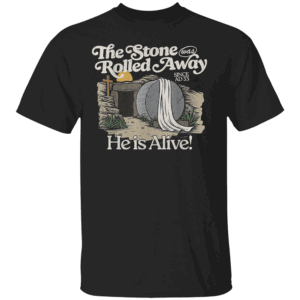 The Stone Was Rolled Away He Is Alive Retro Christian Easter T Shirt