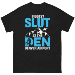 Biggest Slut at the Denver Airport Shirt Illuminati Baggage Claim Tee B