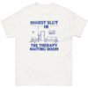 Biggest Slut at the Therapy Waiting Room Shirt Dark Humor Mental Health Tee W