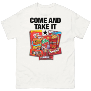 Come and Take It Shirt Funny Food Dyes & Candy Rights Tee W